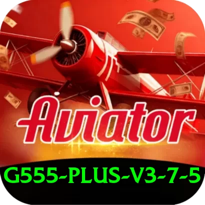 G555 Plus v3.7.5 - 2